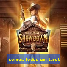 somos todos um tarot